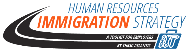 Human Resources Immigration Strategy: A Toolkit for Employers by THRSC Atlantic